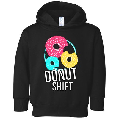 Donut Shift For Mttf Associates Doughnut Schedule Toddler Hoodie