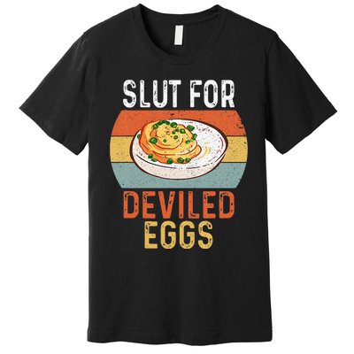 Design Slut For Deviled Eggs Premium T-Shirt