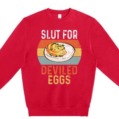 Design Slut For Deviled Eggs Premium Crewneck Sweatshirt