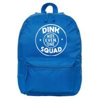 Dink Squad Funny Quote Dual Income No Gift 16 in Basic Backpack