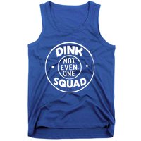 Dink Squad Funny Quote Dual Income No Gift Tank Top