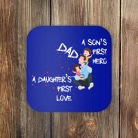 Dad Sons First Hero Daughters First Love Funny Meaningful Gift Coaster