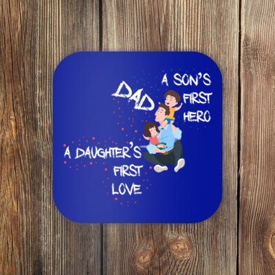 Dad Sons First Hero Daughters First Love Funny Meaningful Gift Coaster