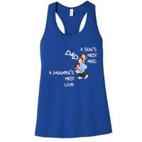 Dad Sons First Hero Daughters First Love Funny Meaningful Gift Women's Racerback Tank