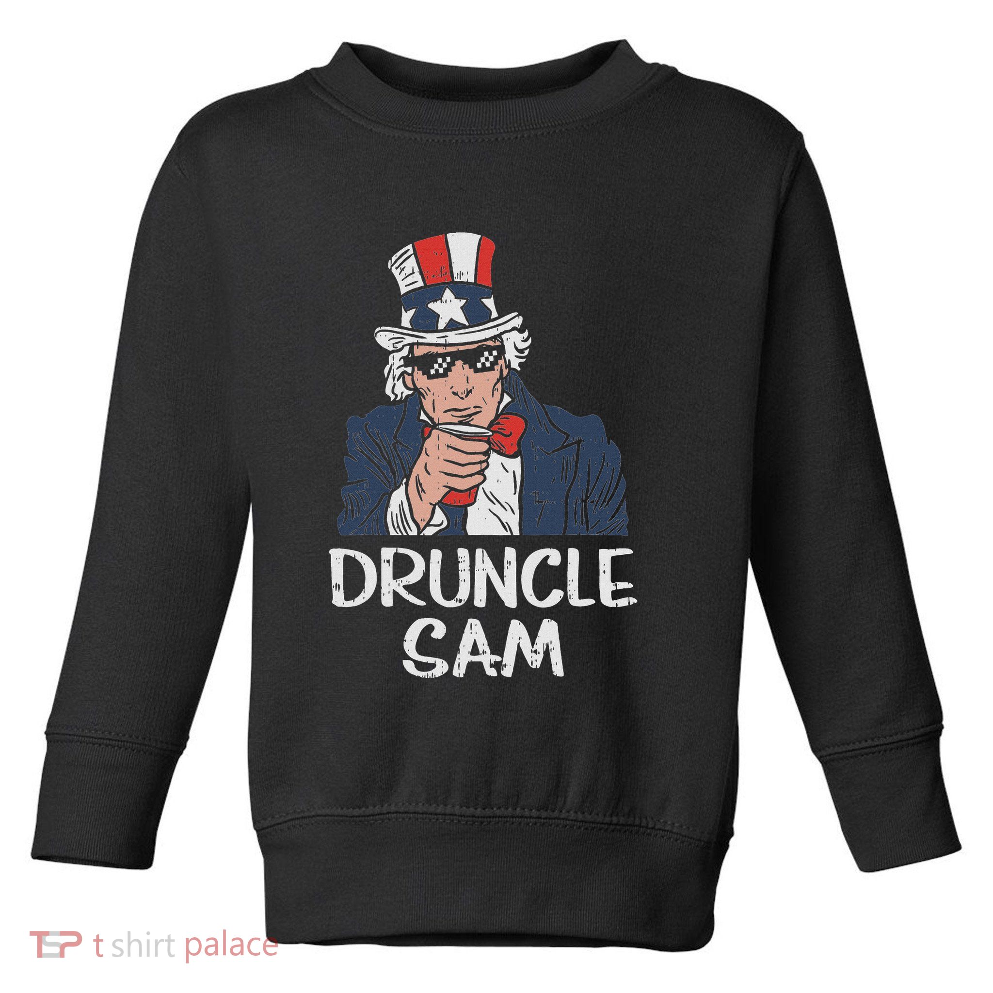Druncle Sam Funny Uncle Sam Beer 4th Of July Party Drinking Toddler Sweatshirt