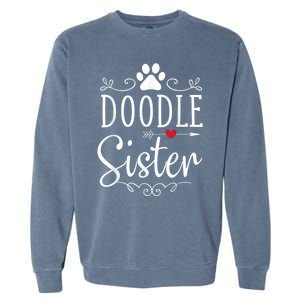 Doodle Sister Funny Doodle Lover Outfit Garment-Dyed Sweatshirt