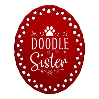 Doodle Sister Funny Doodle Lover Outfit Ceramic Oval Ornament