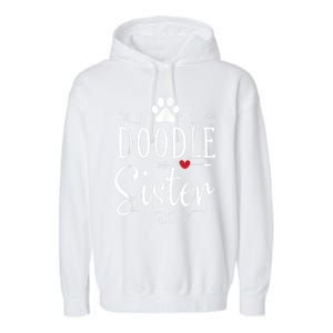 Doodle Sister Funny Doodle Lover Outfit Garment-Dyed Fleece Hoodie