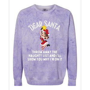 Dear Santa Forget The Naughty List S Funny Christmas Gift Colorblast Crewneck Sweatshirt