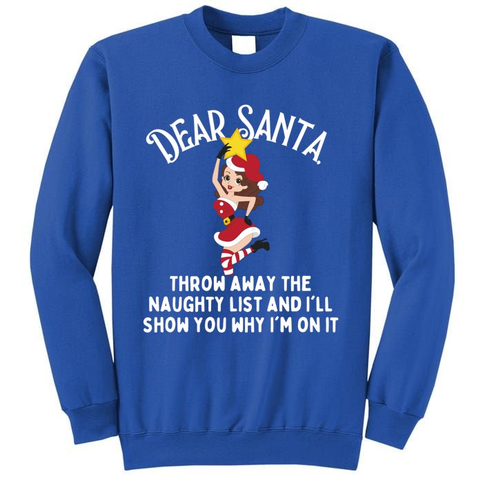 Dear Santa Forget The Naughty List S Funny Christmas Gift Sweatshirt