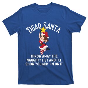 Dear Santa Forget The Naughty List S Funny Christmas Gift T-Shirt