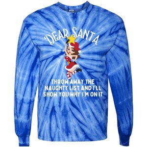 Dear Santa Forget The Naughty List S Funny Christmas Gift Tie-Dye Long Sleeve Shirt