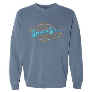 Dwarven Stout Funny Dwarf Beer Gamer Brewery Garment-Dyed Sweatshirt