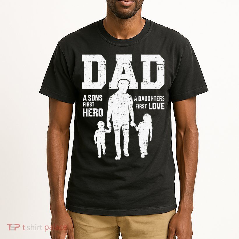 Dad Sons First Hero Daughter Love For Fathers Day Tall T-Shirt