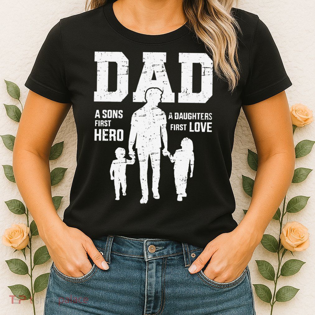 Dad Sons First Hero Daughter Love For Fathers Day Womens T-Shirt