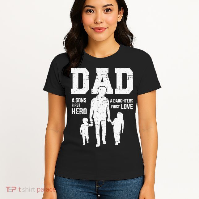 Dad Sons First Hero Daughter Love For Fathers Day Womens T-Shirt