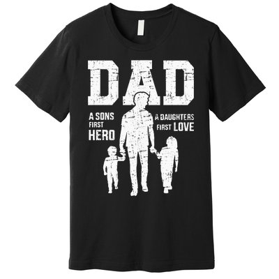 Dad Sons First Hero Daughter Love For Fathers Day Premium T-Shirt