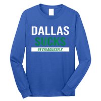 Dallas Sucks Funny Gag Gift For Philly Sports Fans Long Sleeve Shirt