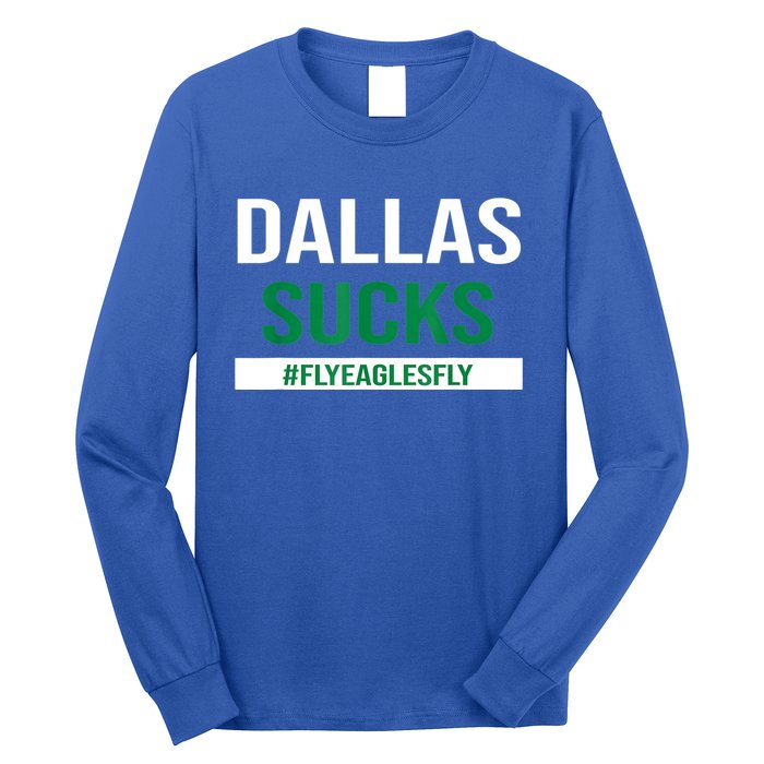 Dallas Sucks Funny Gag Gift For Philly Sports Fans Long Sleeve Shirt