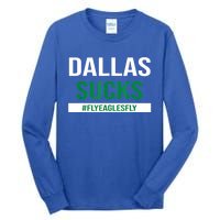 Dallas Sucks Funny Gag Gift For Philly Sports Fans Tall Long Sleeve T-Shirt