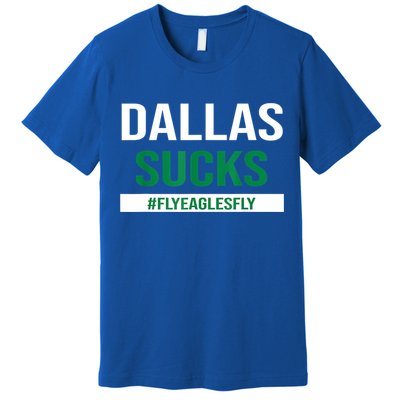 Dallas Sucks Funny Gag Gift For Philly Sports Fans Premium T-Shirt