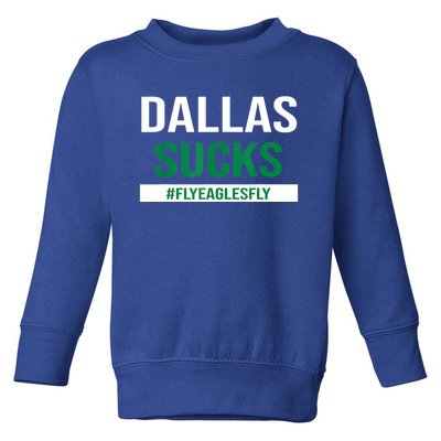 Dallas Sucks Funny Gag Gift For Philly Sports Fans Toddler Sweatshirt