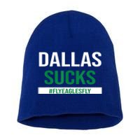 Dallas Sucks Funny Gag Gift For Philly Sports Fans Short Acrylic Beanie