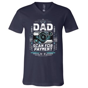 Dad Scan For Payment Father Humor V-Neck T-Shirt