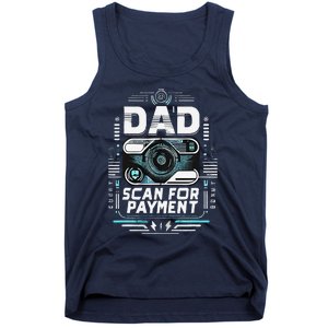 Dad Scan For Payment Father Humor Tank Top