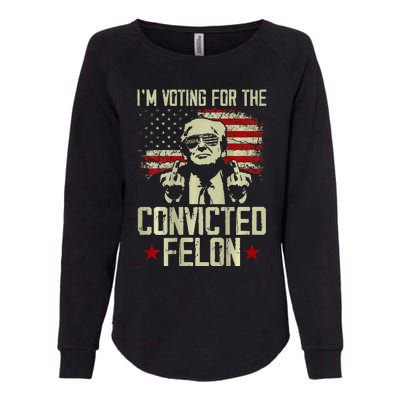 Double Sided Front And Back IM Voting Convicted Felon 2024 Womens California Wash Sweatshirt