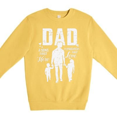 Dad Sons First Hero Daughters Love For Fathers Day Premium Crewneck Sweatshirt