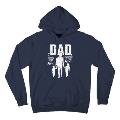 Dad Sons First Hero Daughters Love For Fathers Day Tall Hoodie