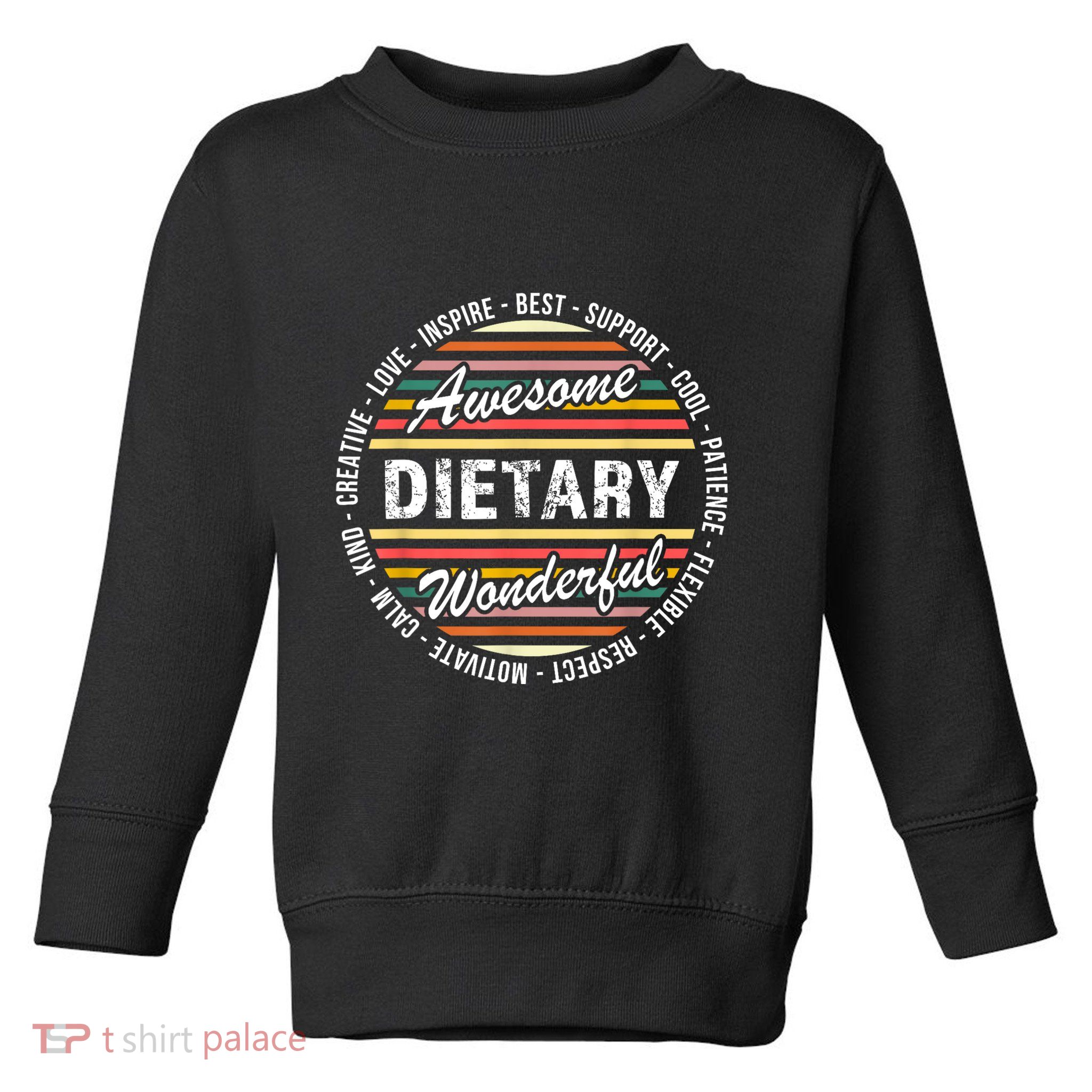 Dietary Shirts Food Service Week Dietary Appreciation Gifts Toddler Sweatshirt