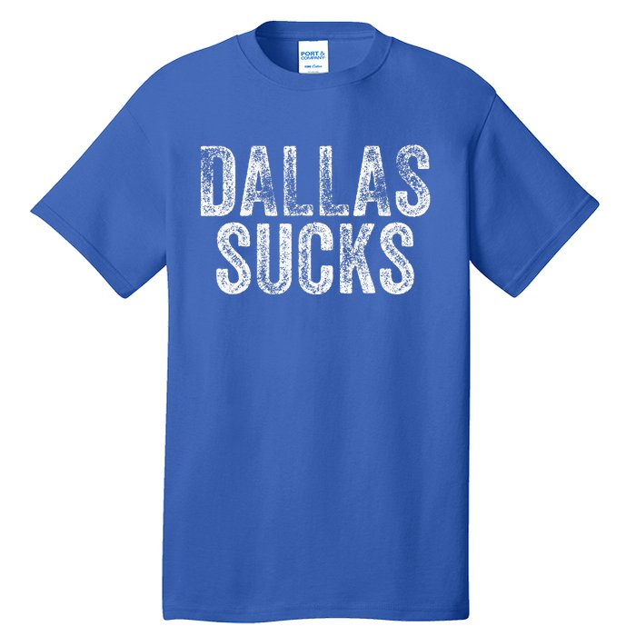 Dallas Sucks Funny Hate City Gag Humor Tall T-Shirt