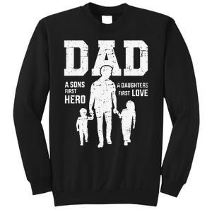 Dad sons first hero daughter love for father's day Sweatshirt