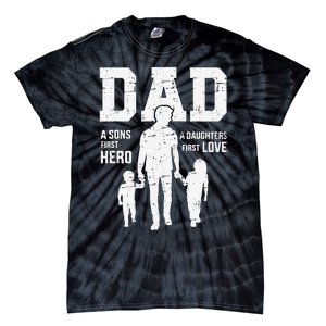 Dad sons first hero daughter love for father's day Tie-Dye T-Shirt