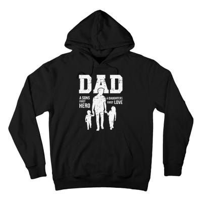 Dad sons first hero daughter love for father's day Tall Hoodie