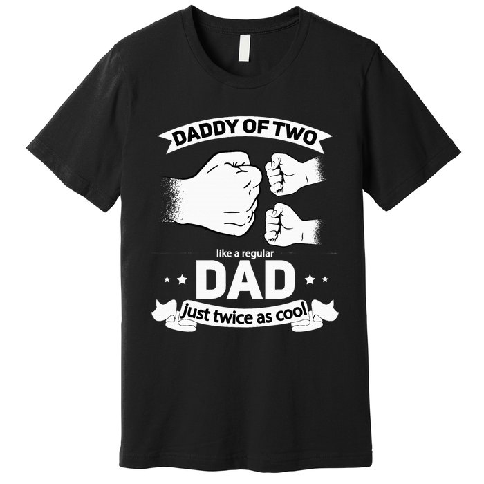 Dad Squared Fathers Day Dad Of Two Cool Daddy Of 2 Premium T-Shirt