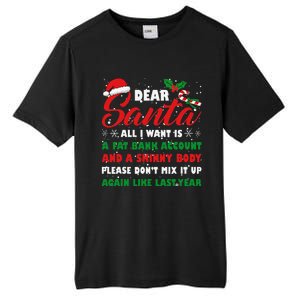 Dear Santa Fat Bank Account Skinny Body Fun Xmas Adult Humor Tall Fusion ChromaSoft Performance T-Shirt