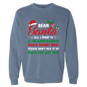 Dear Santa Fat Bank Account Skinny Body Fun Xmas Adult Humor Garment-Dyed Sweatshirt