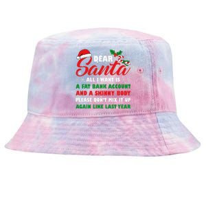 Dear Santa Fat Bank Account Skinny Body Fun Xmas Adult Humor Tie-Dyed Bucket Hat