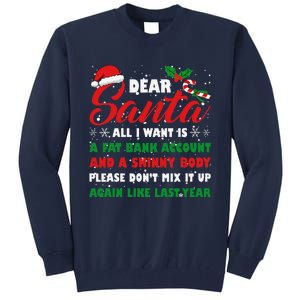 Dear Santa Fat Bank Account Skinny Body Fun Xmas Adult Humor Tall Sweatshirt