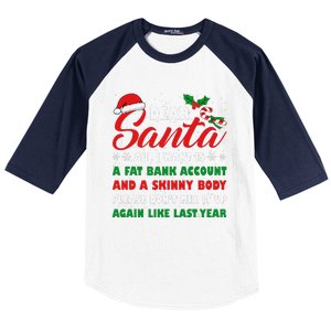 Dear Santa Fat Bank Account Skinny Body Fun Xmas Adult Humor Baseball Sleeve Shirt