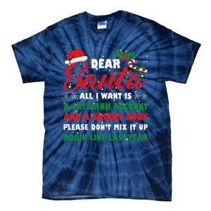 Dear Santa Fat Bank Account Skinny Body Fun Xmas Adult Humor Tie-Dye T-Shirt