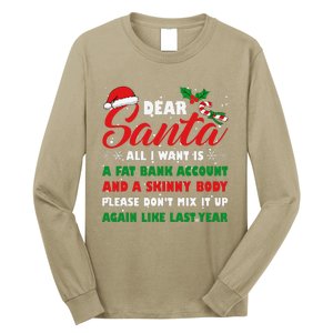 Dear Santa Fat Bank Account Skinny Body Fun Xmas Adult Humor Long Sleeve Shirt