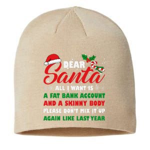 Dear Santa Fat Bank Account Skinny Body Fun Xmas Adult Humor Sustainable Beanie