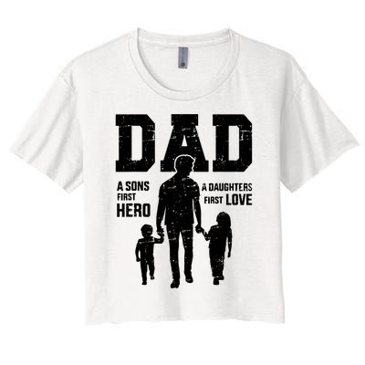 Dad Sons First Hero Daughter Love For Fathers Day Women's Crop Top Tee