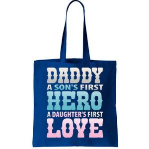 Daddy Sons First Hero Daughters First Love Hilarious Design Gift Tote Bag