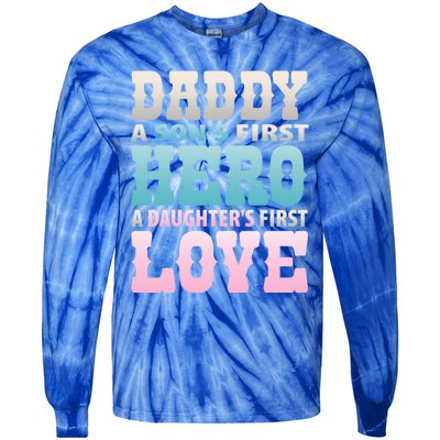 Daddy Sons First Hero Daughters First Love Hilarious Design Gift Tie-Dye Long Sleeve Shirt