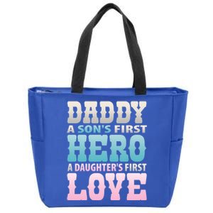 Daddy Sons First Hero Daughters First Love Hilarious Design Gift Zip Tote Bag